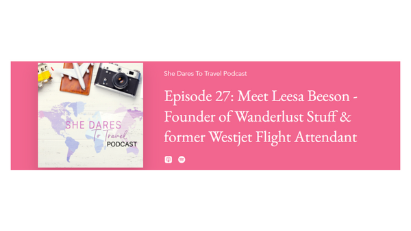 She Dares to Travel Podcast: Meet Leesa Beeson | Founder of WanderlustStuff